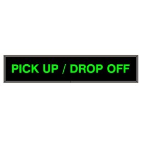 LED Backlit PICK UP / DROP OFF Sign