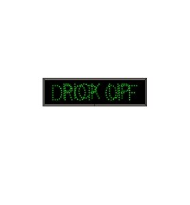 LED PICK UP/DROP OFF Sign