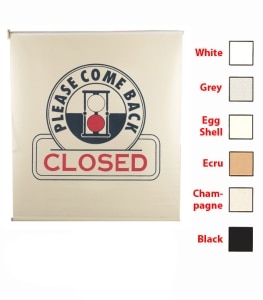 Opaque Vinyl Window Shade - "Please Come Back Closed" or "Closed"