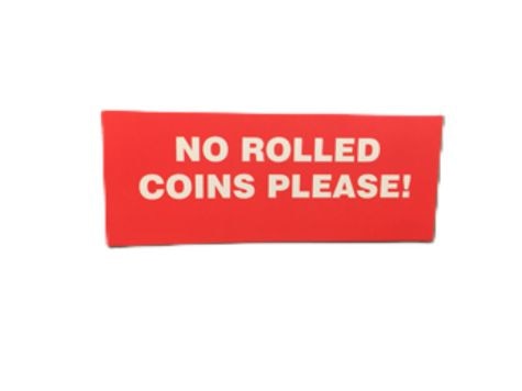 LABEL NO ROLLED COINS PLEASE