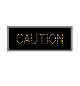 LED CAUTION Sign